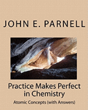 bokomslag Practice Makes Perfect in Chemistry: Atomic Concepts (with Answers)