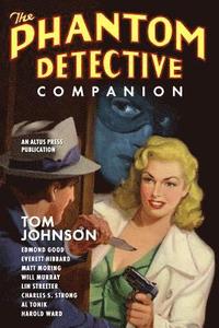 bokomslag The Phantom Detective Companion