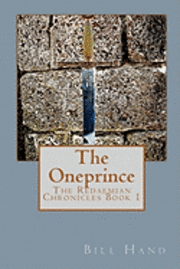bokomslag The Oneprince: The Redaemian Chronicles