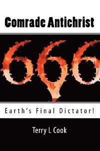 bokomslag Comrade Antichrist: Earth's Final Dictator!