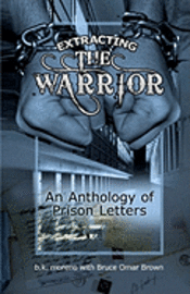 bokomslag Extracting the Warrior: An Anthology of Prison Letters