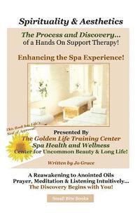 bokomslag Spirituality & Aesthetics: The Process and Discovery of a Hands on Support Therapy!