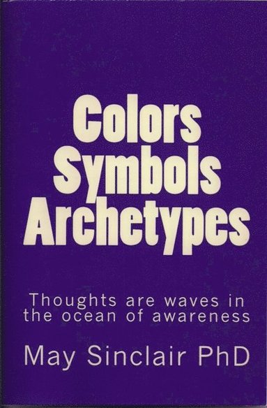 bokomslag Colors, Symbols, Archetypes
