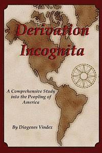 bokomslag Derivation Incognita: A Comprehensive Study into the Peopling of America