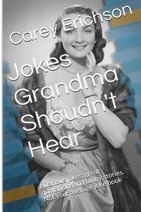 bokomslag Jokes Grandma Shouldn't Hear