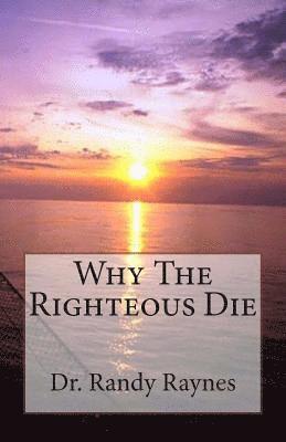 Why The Righteous Die 1