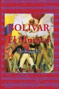bokomslag Bolívar, el Musical: Libreto