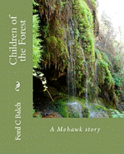 bokomslag Children of the Forest: A Mohawk story