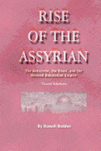 Rise of the Assyrian: The Antichrist, the Beast, and the Revived Babylonian Empire 1