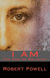 bokomslag I Am: The End of Religion