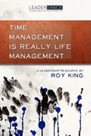 bokomslag Time Management is Really Life Management