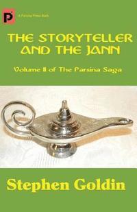 bokomslag The Storyteller and the Jann: Volume II of The Parsina Saga