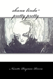 bokomslag Shana Linda pretty pretty: poems