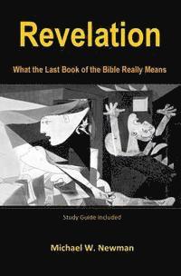 bokomslag Revelation: What the Last Book of the Bible Really Means