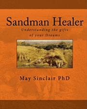 bokomslag Sandman Healer: Understanding the gifts of your Dreams