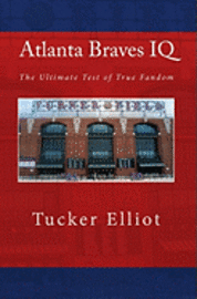 bokomslag Atlanta Braves IQ: The Ultimate Test of True Fandom