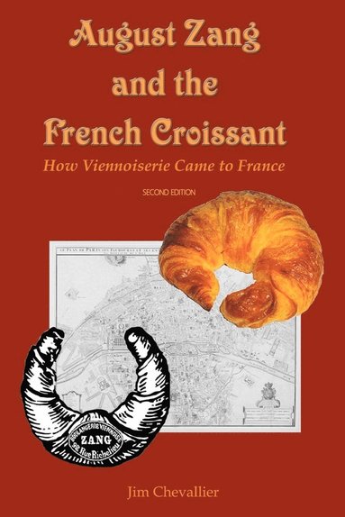 bokomslag August Zang and the French Croissant (2nd edition)