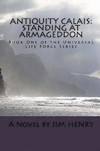 Antiquity Calais: Standing at Armageddon