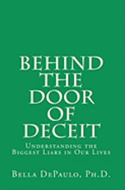 bokomslag Behind the Door of Deceit: Understanding the Biggest Liars in Our Lives