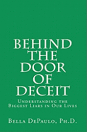 Behind the Door of Deceit: Understanding the Biggest Liars in Our Lives 1