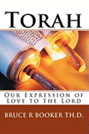 Torah: Our Expression of Love to the Lord 1