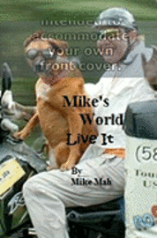 Mike's World: Live It 1