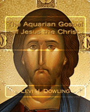 bokomslag The Aquarian Gospel of Jesus the Christ