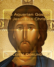 The Aquarian Gospel of Jesus the Christ 1