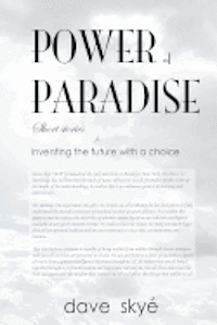 Dave Skye Aob - Power of Paradise: Inventing the future with a choice, Häftad