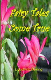 Fairy-Tales Come True: Searching for life's meaning and true love 1