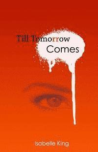 Till Tomorrow Comes 1