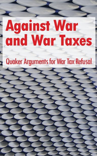 bokomslag Against War and War Taxes