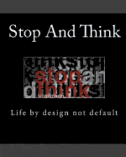 bokomslag Stop and Think: Life by design not default