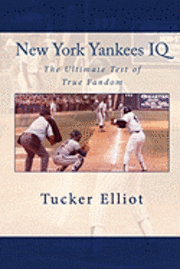 bokomslag New York Yankees IQ: The Ultimate Test of True Fandom