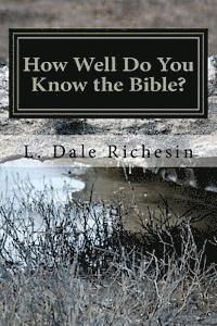 L. Dale Richesin - How Well Do You Know the Bible?, Häftad