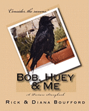 bokomslag Bob, Huey & Me