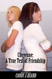 bokomslag Cheyenne: : A True Test of Friendship