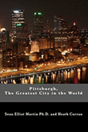 bokomslag Pittsburgh, The Greatest City in the World