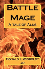 bokomslag Battle Mage: A tale of Alus