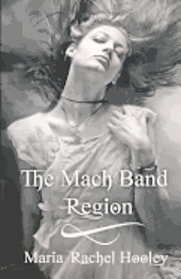 bokomslag The Mach Band Region