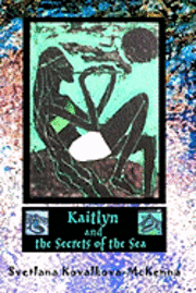 bokomslag Kaitlyn and the Secrets of the Sea