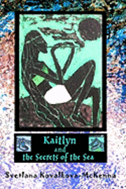 Kaitlyn and the Secrets of the Sea 1