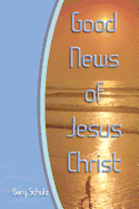 bokomslag Good News of Jesus Christ