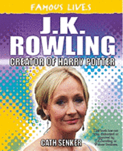 Cath Senker - J.K. Rowling: Creator of Harry Potter, Inbunden