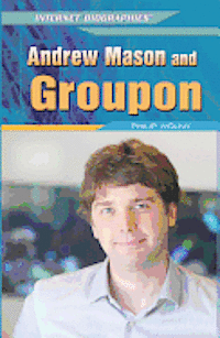 Philip Wolny - Andrew Mason and Groupon, Inbunden