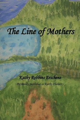 Kathy Robbins Erschens, Joanne Murphy - Line of Mothers, Häftad