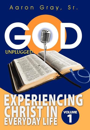 Aaron Gray - God Unplugged, Inbunden