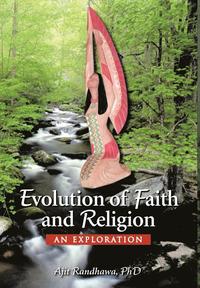 bokomslag Evolution of Faith and Religion