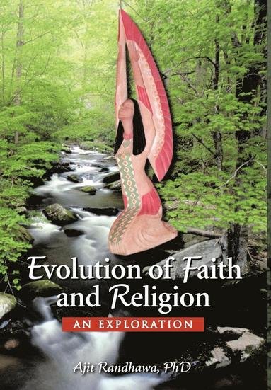 bokomslag Evolution of Faith and Religion