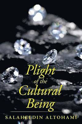 Plight of the Cultural Being 1